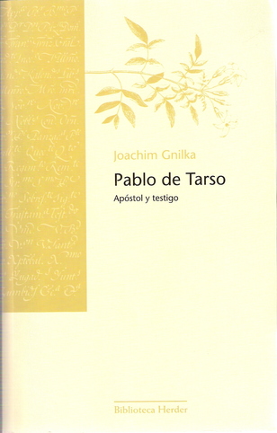 “Pablo de Tarso. Apóstol y testigo”, la última obra traducida de Joachim Gnilka  (119)