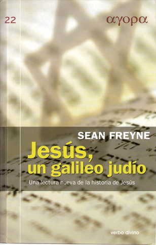  Crítica a “Jesús, un galileo judío” de Sean Freyne (y II)  (130-02)