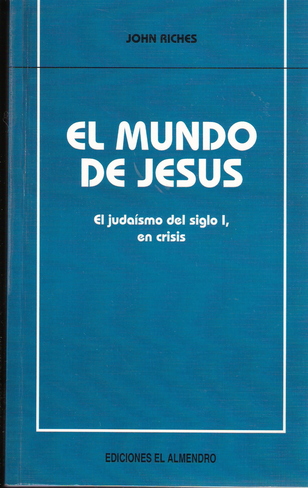 El mundo de Jesús. El judaísmo del siglo I en crisis  (138-)