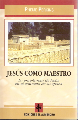 Jesús como maestro. Un libro de Pheme Perkins (I)   (141-01)