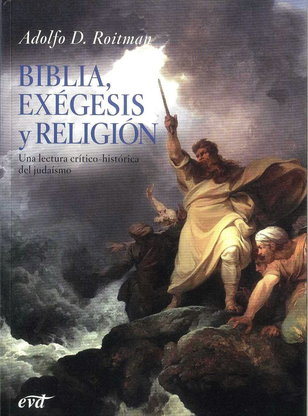 Biblia, exégesis y religión. Una lectura crítico-histórica del judaísmo (I)  (160-01)