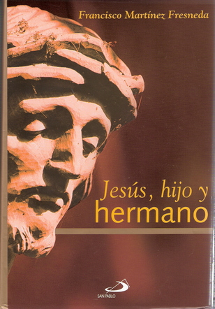 "Jesús, hijo y hermano" de Francisco Martínez Fresneda