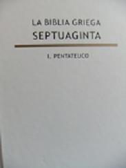 La Biblia griega o Septuaginta (LXX). Los cinco primeros libros o Pentateuco (407)