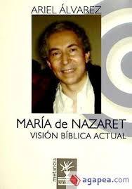 María de Nazaret. Visión bíblica actual, de Ariel Álvarez Valdés (459)