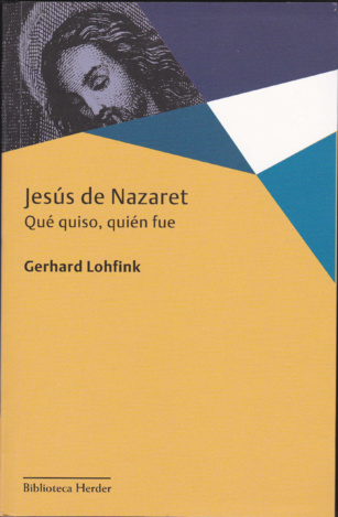 Jesús de Nazaret. Que quiso. Quién fue (477)