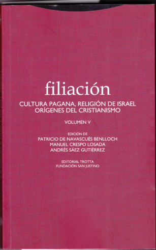 Filiación. Cultura pagana, religión de Israel, orígenes del cristianismo, volumen V. ( 540)