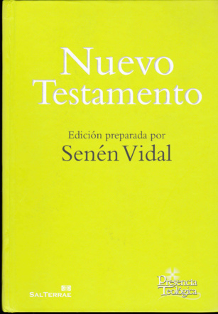 “Nuevo Testamento”. Edición y breve comentario por Senén Vidal (566)