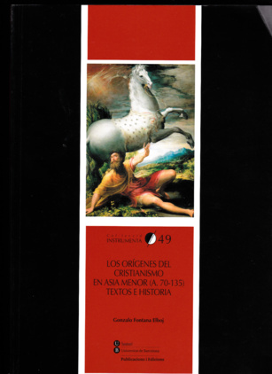 Los orígenes del cristianismo en Asia Menor. Textos e historia  (70-135 d.C.). (603)