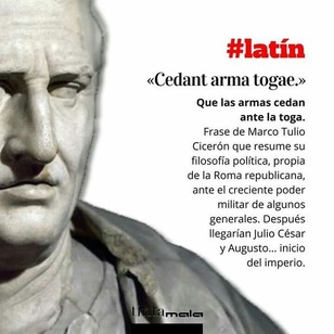 Cedant arma togæ (Marco Tulio Cicerón)