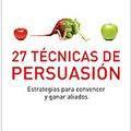 27 técnicas de persuasión