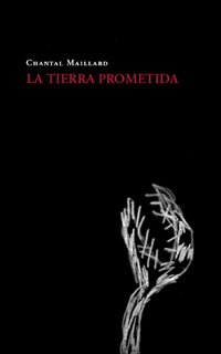 La editorial Milrazones publica "La tierra prometida", de Chantal Maillard