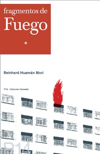 Poemas del libro "Fragmentos del fuego", de Reinhard Huamán Mori