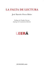 Poemas de "La falta de lectura", de José Ramón Otero Roko